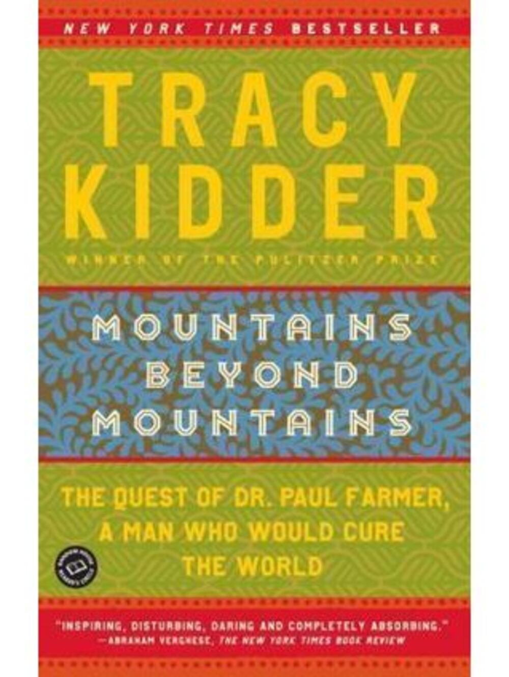 Mountains Beyond Mountains : The Quest of Dr. Paul Farmer, a Man Who Would Cure